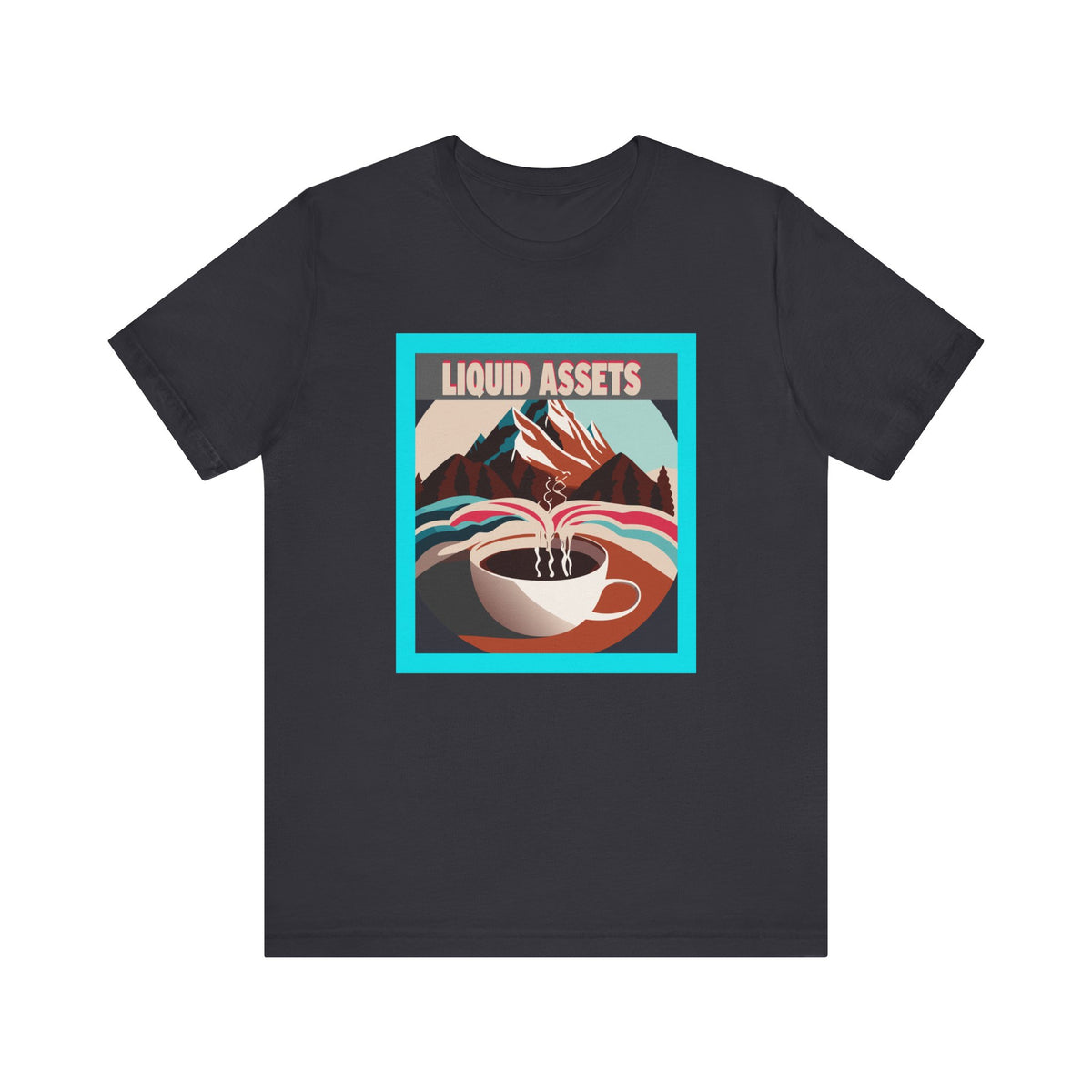 Liquid Assets Unisex Jersey Short Sleeve Tee